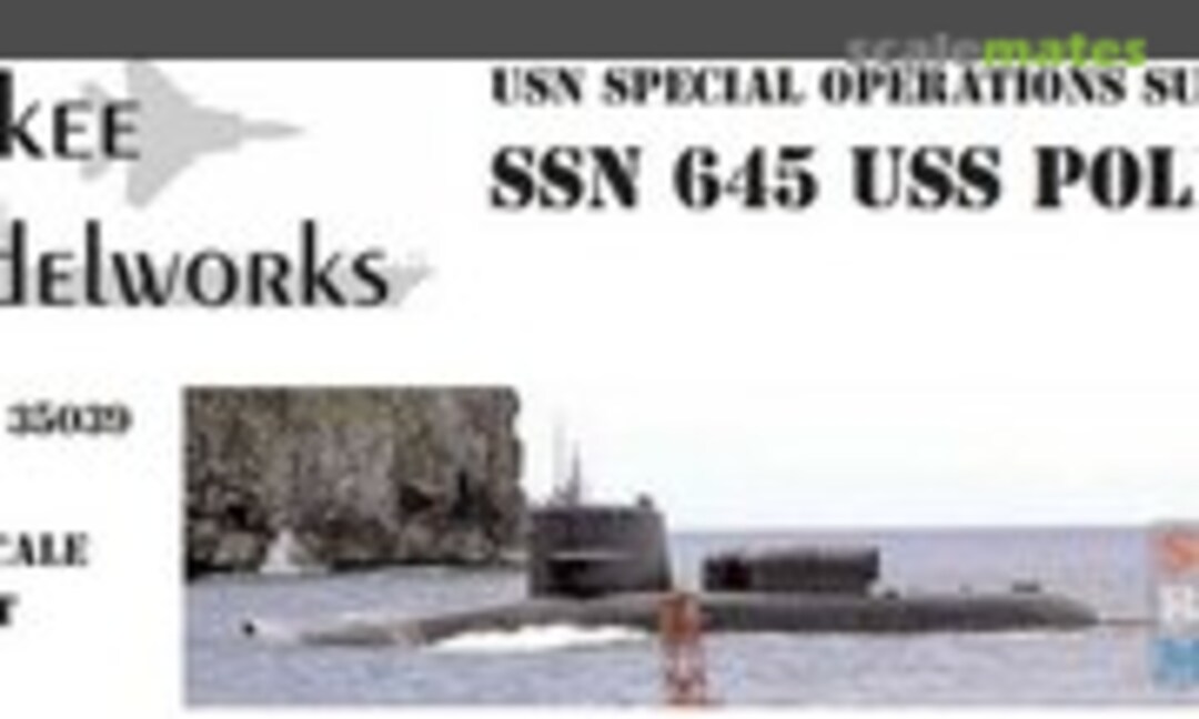 SSN-645 USS Polk (Yankee Modelworks YKM-35039)