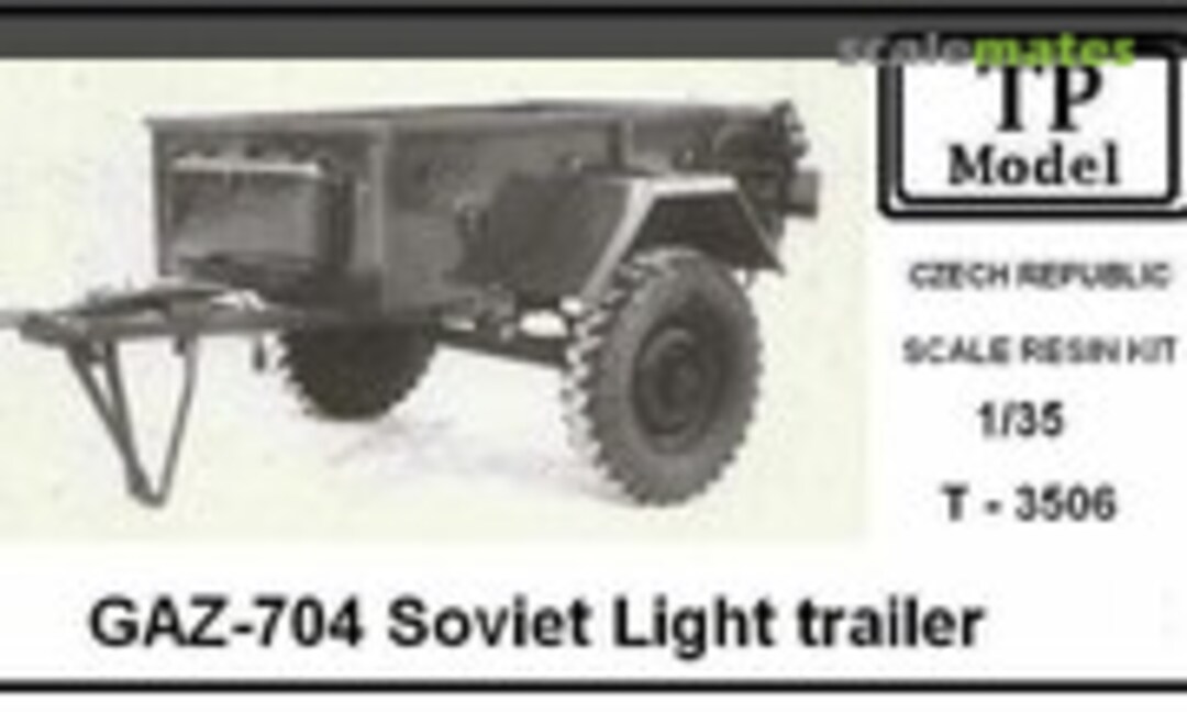 1:35 GAZ-704 Soviet Light Trailer (TP Model T-3506) T-3506