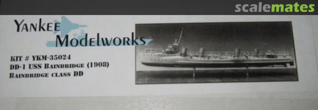 Boxart DD-1 USS Bainbridge YKM-35024 Yankee Modelworks Boxart DD-1 USS Bainbridge YKM-35024 Yankee Modelworks