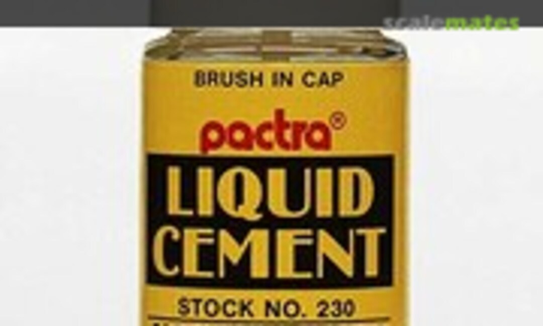 No Liquid Cement (Pactra 230) 230