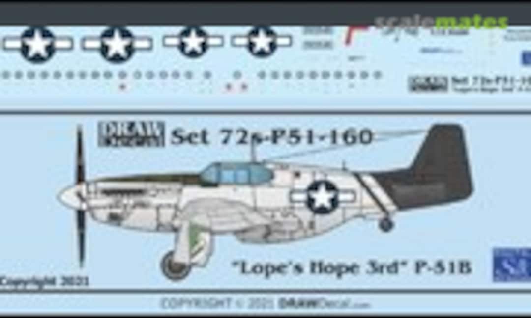 1:72 “Lope’s Hope 3rd” P-51B (Draw Decal 72-P51-160) 72-P51-160