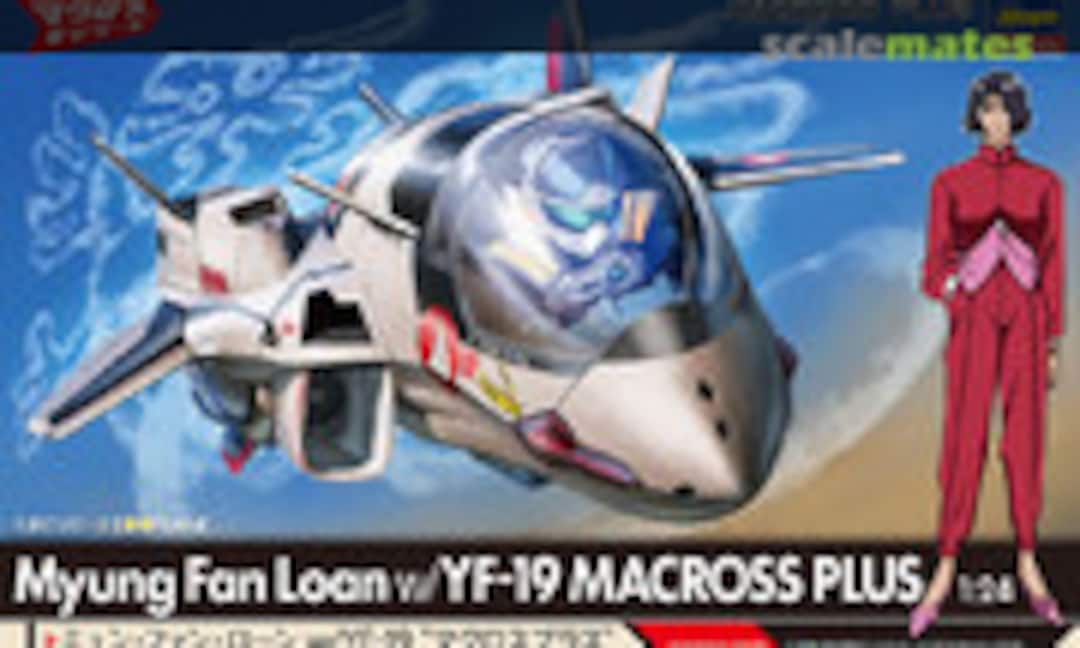 1:Egg Myung Fan Loan w/YF-19 (Hasegawa 65872)