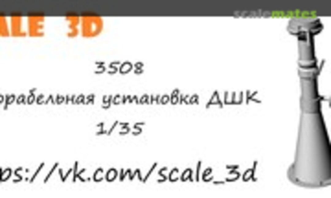 1:35 Ship Installation DShK (Scale 3D 3508) 3508