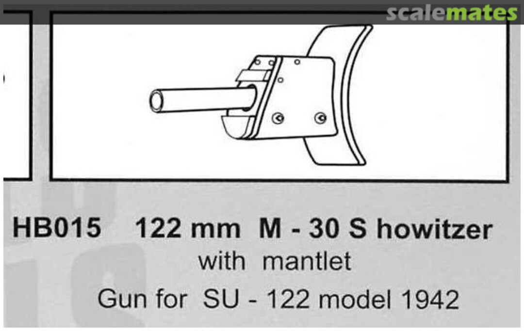 Boxart 122mm M-30 S with mantlet Gun for SU-122 mod. 1942 HB015 CMK Boxart 122mm M-30 S with mantlet Gun for SU-122 mod. 1942 HB015 CMK