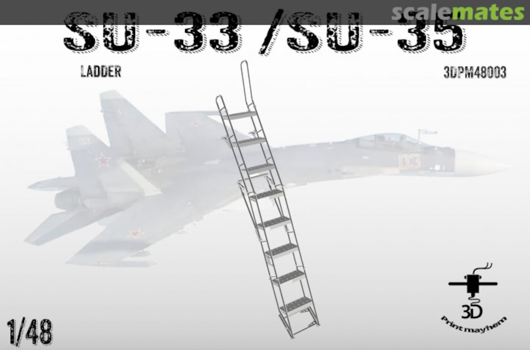 Boxart SU-33 / SU-35 Boarding ladder 3DPM48003 3D Print Mayhem Boxart SU-33 / SU-35 Boarding ladder 3DPM48003 3D Print Mayhem