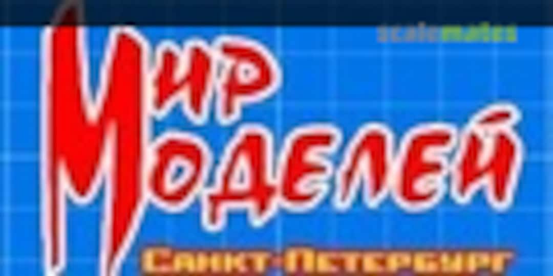 WORLD OF MODELS St. Petersburg МИР МОДЕЛЕЙ Санкт-Перербург... WORLD OF MODELS St. Petersburg МИР МОДЕЛЕЙ Санкт-Перербург...